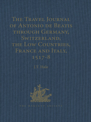 cover image of The Travel Journal of Antonio de Beatis through Germany, Switzerland, the Low Countries, France and Italy, 1517–8